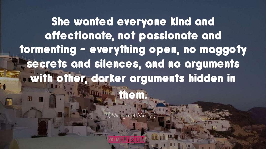 Margaret Mahy Quotes: She wanted everyone kind and