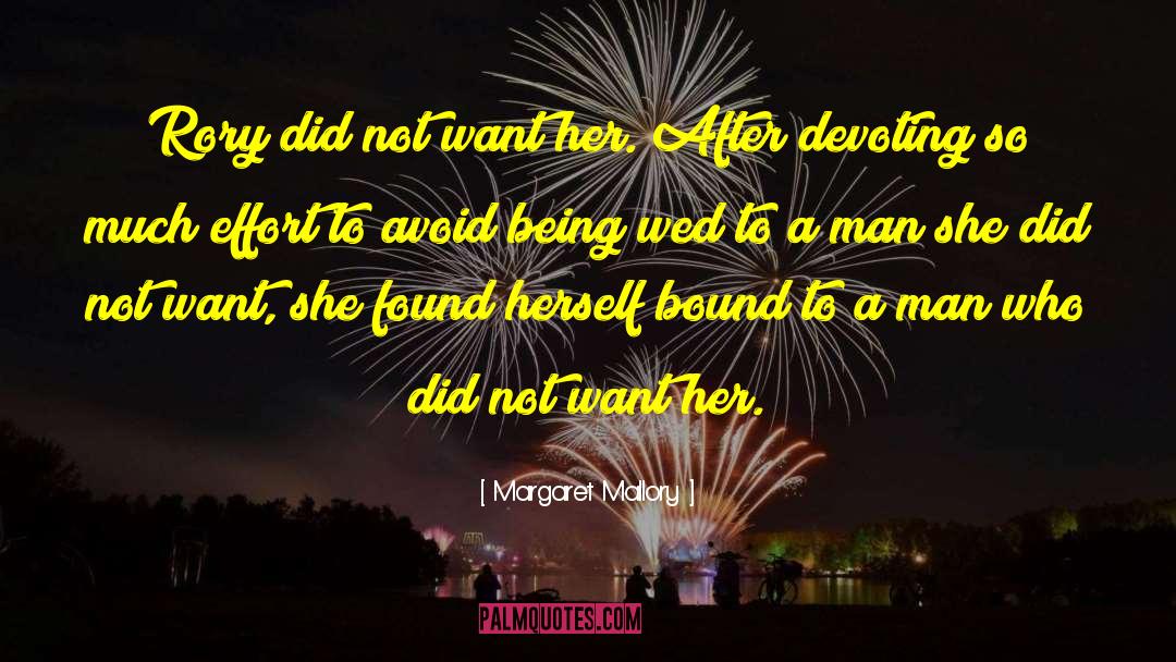 Margaret Mallory Quotes: Rory did not want her.<br
