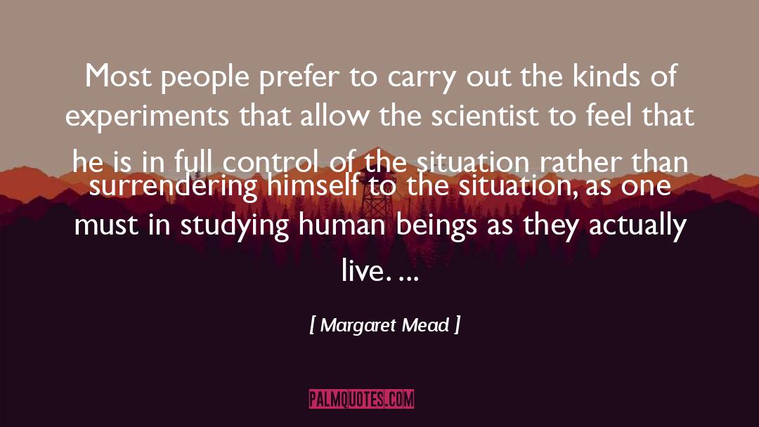Margaret Mead Quotes: Most people prefer to carry
