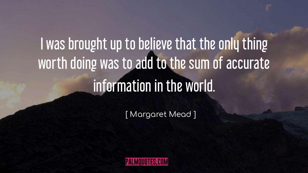 Margaret Mead Quotes: I was brought up to