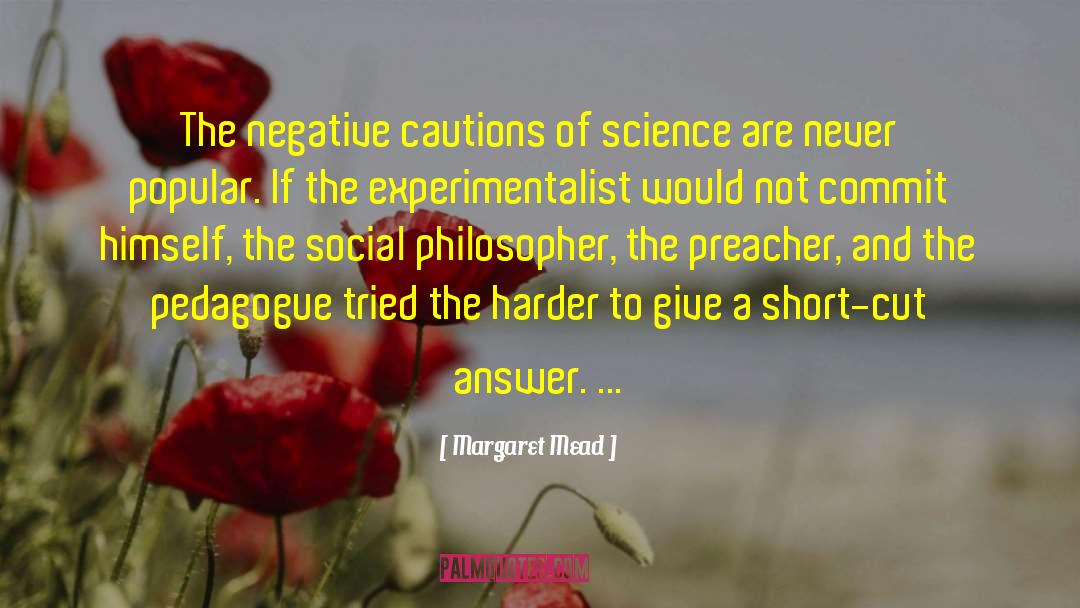 Margaret Mead Quotes: The negative cautions of science