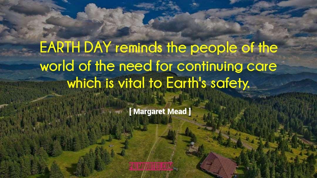 Margaret Mead Quotes: EARTH DAY reminds the people