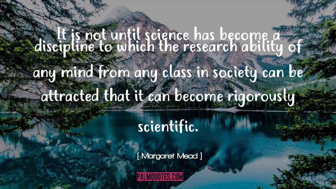 Margaret Mead Quotes: It is not until science