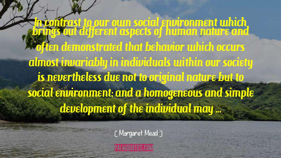 Margaret Mead Quotes: In contrast to our own