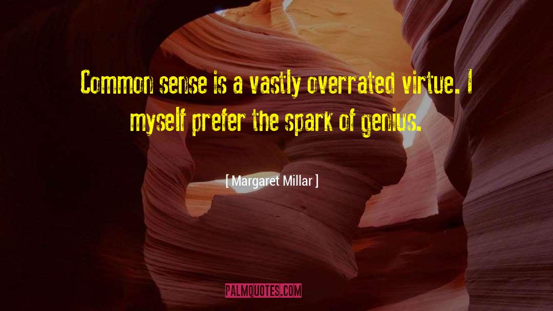 Margaret Millar Quotes: Common sense is a vastly