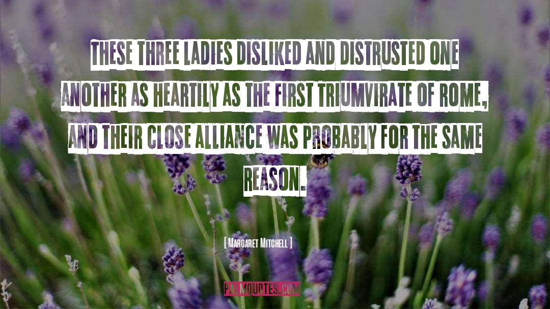 Margaret Mitchell Quotes: These three ladies disliked and