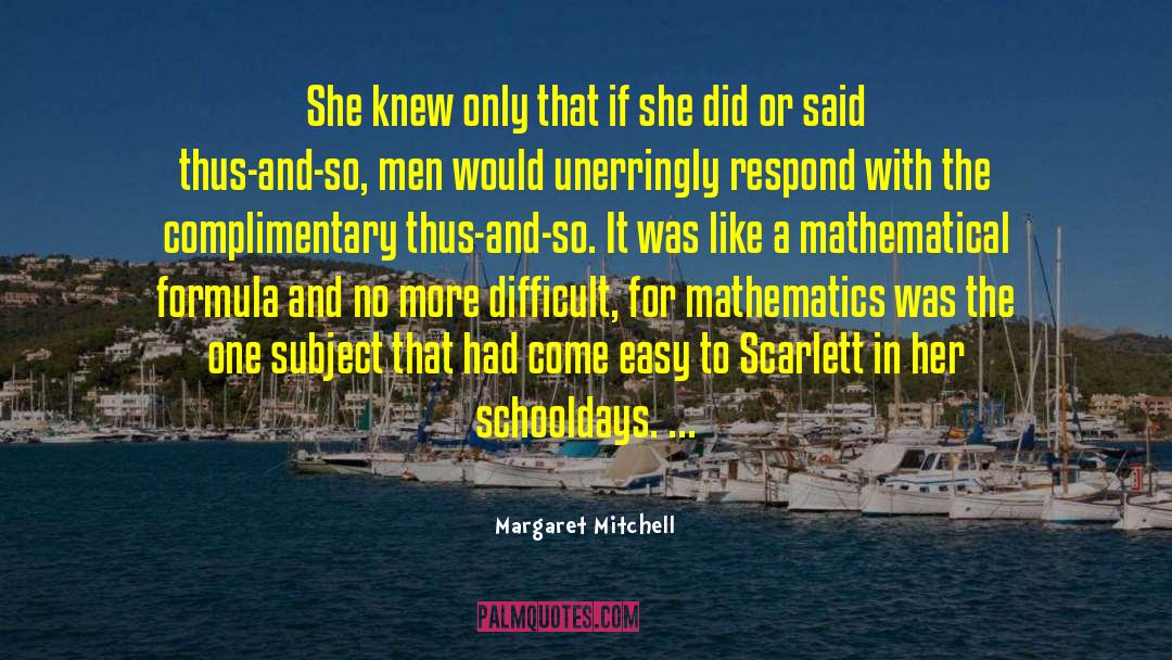 Margaret Mitchell Quotes: She knew only that if