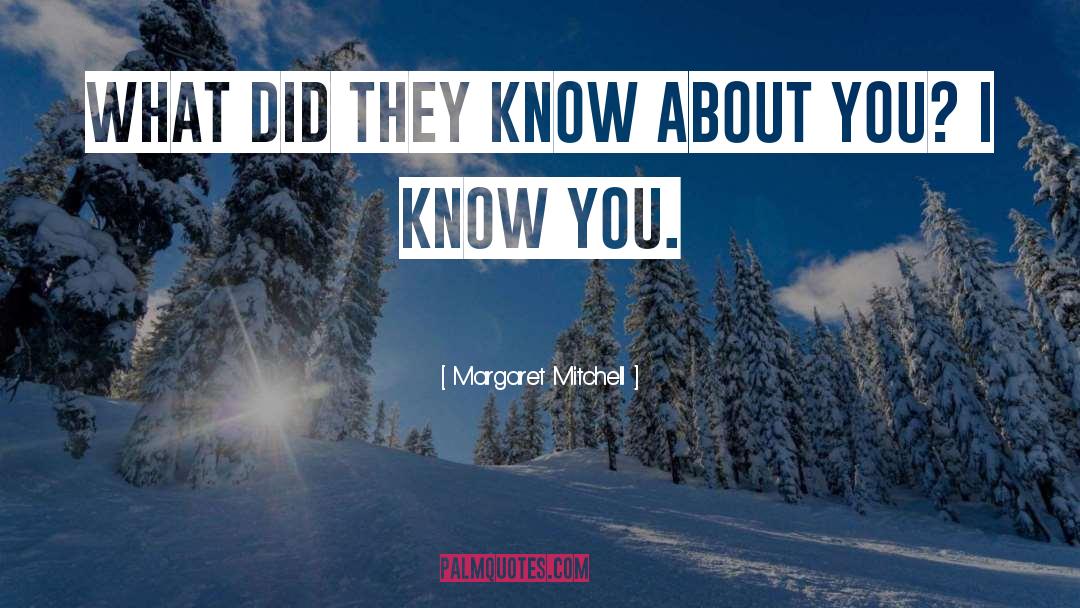 Margaret Mitchell Quotes: What did they know about