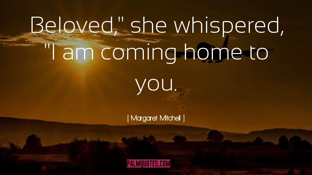 Margaret Mitchell Quotes: Beloved,