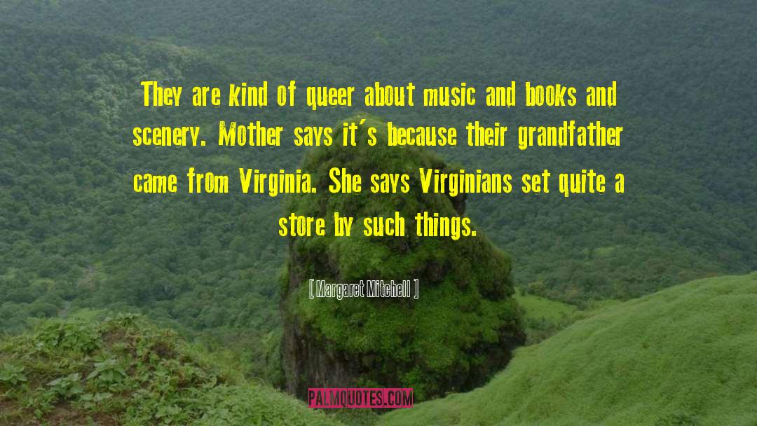 Margaret Mitchell Quotes: They are kind of queer