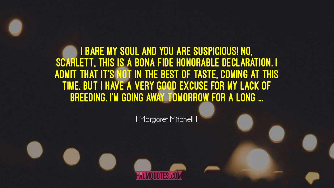 Margaret Mitchell Quotes: I bare my soul and