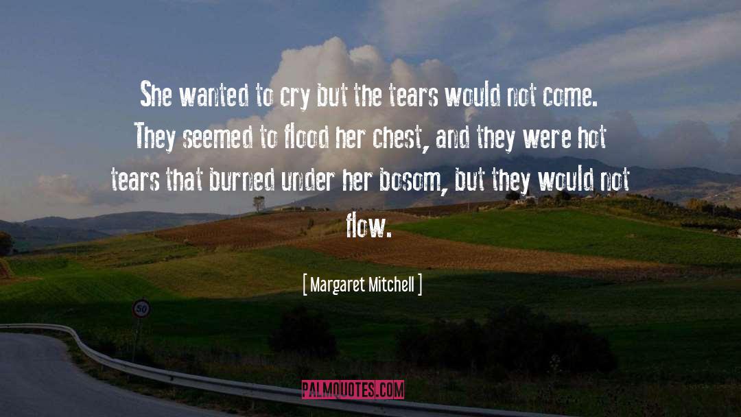 Margaret Mitchell Quotes: She wanted to cry but