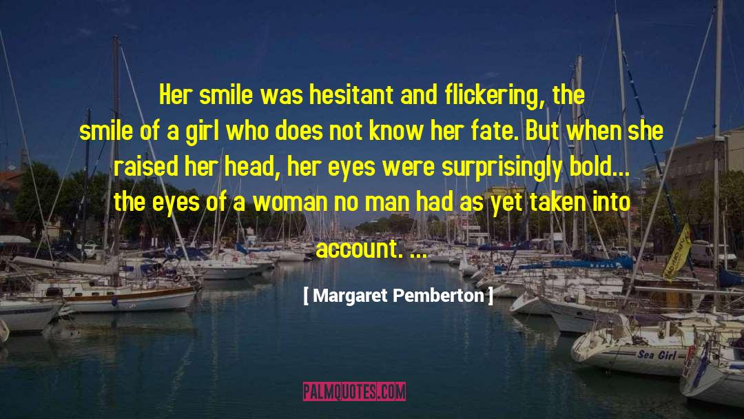 Margaret Pemberton Quotes: Her smile was hesitant and