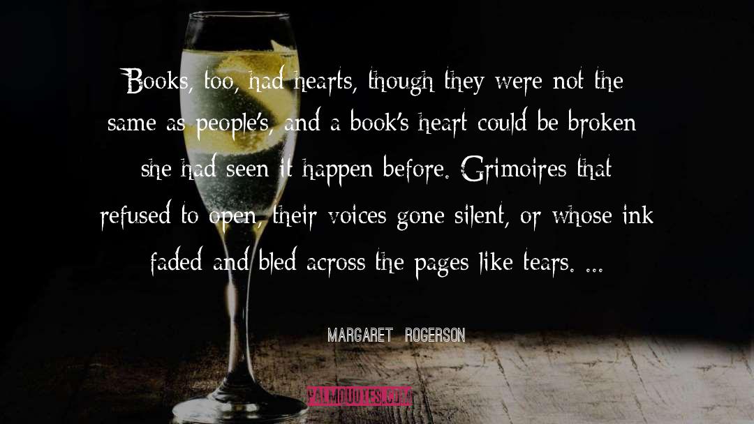 Margaret Rogerson Quotes: Books, too, had hearts, though