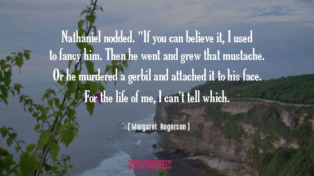 Margaret Rogerson Quotes: Nathaniel nodded. 