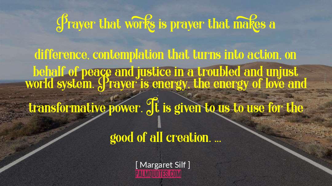 Margaret Silf Quotes: Prayer that works is prayer