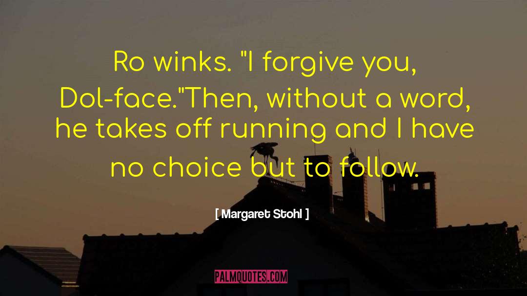 Margaret Stohl Quotes: Ro winks. 