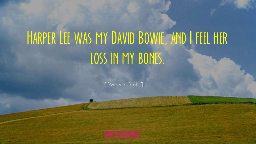 Margaret Stohl Quotes: Harper Lee was my David
