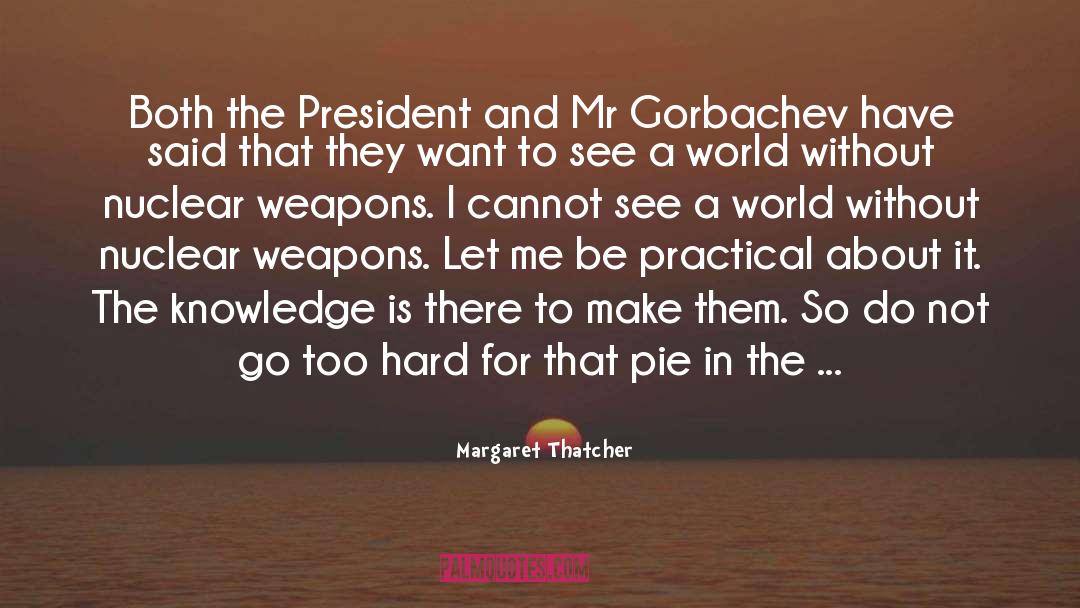 Margaret Thatcher Quotes: Both the President and Mr