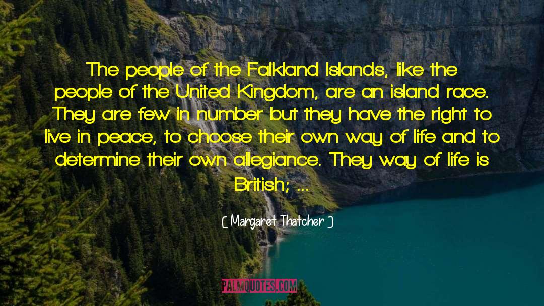Margaret Thatcher Quotes: The people of the Falkland