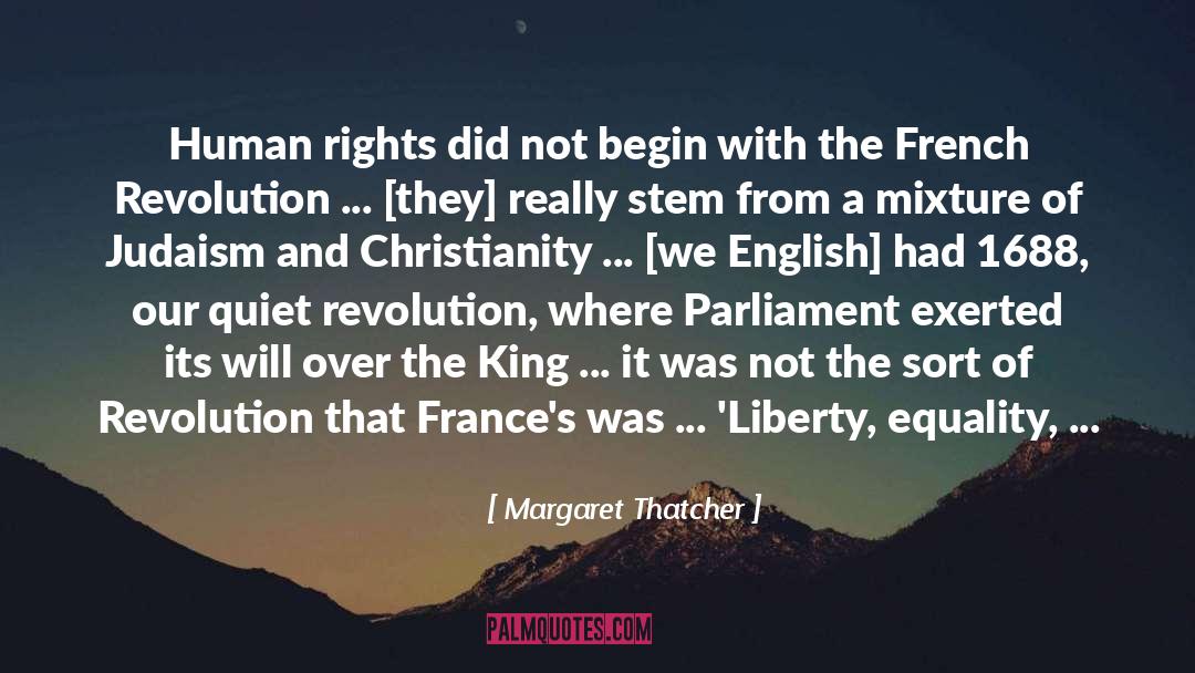 Margaret Thatcher Quotes: Human rights did not begin