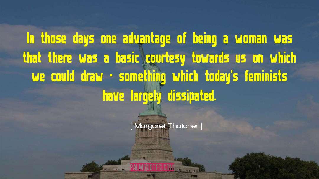 Margaret Thatcher Quotes: In those days one advantage