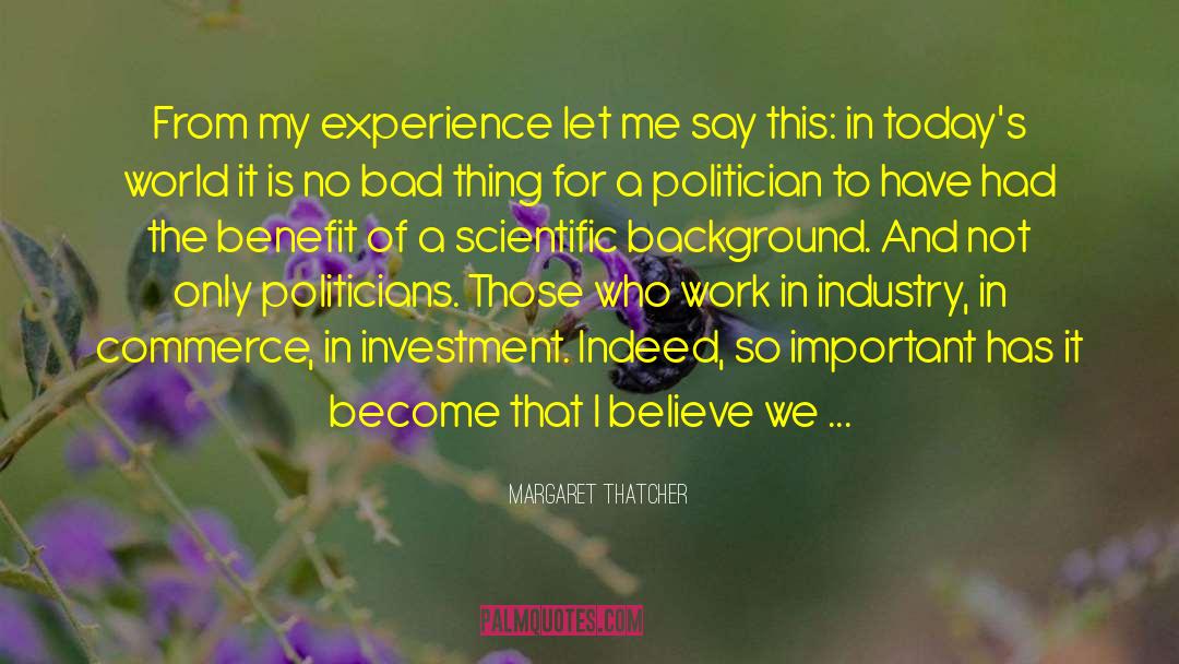 Margaret Thatcher Quotes: From my experience let me