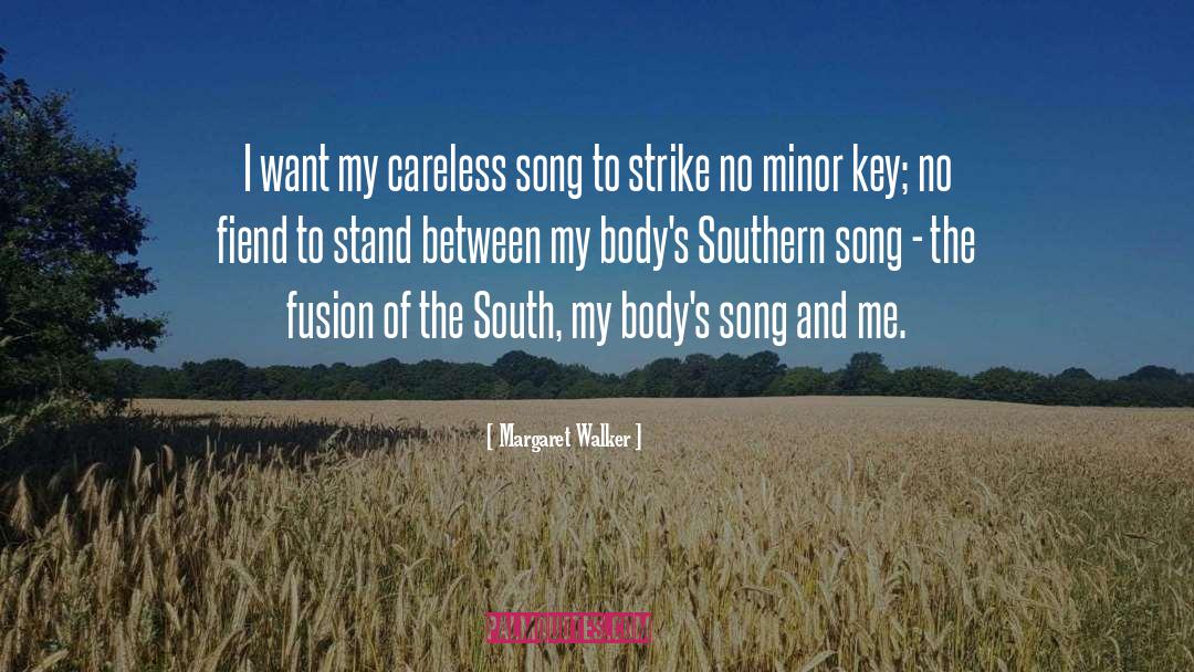 Margaret Walker Quotes: I want my careless song