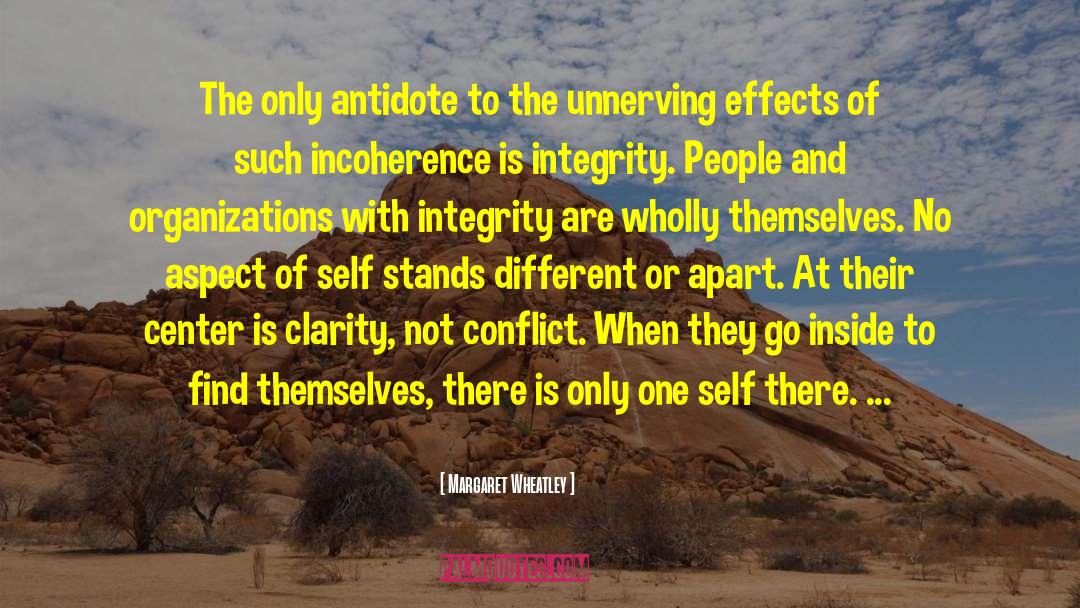 Margaret Wheatley Quotes: The only antidote to the