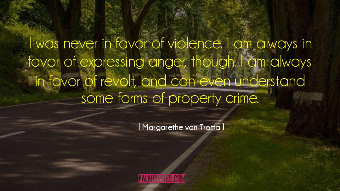 Margarethe Von Trotta Quotes: I was never in favor