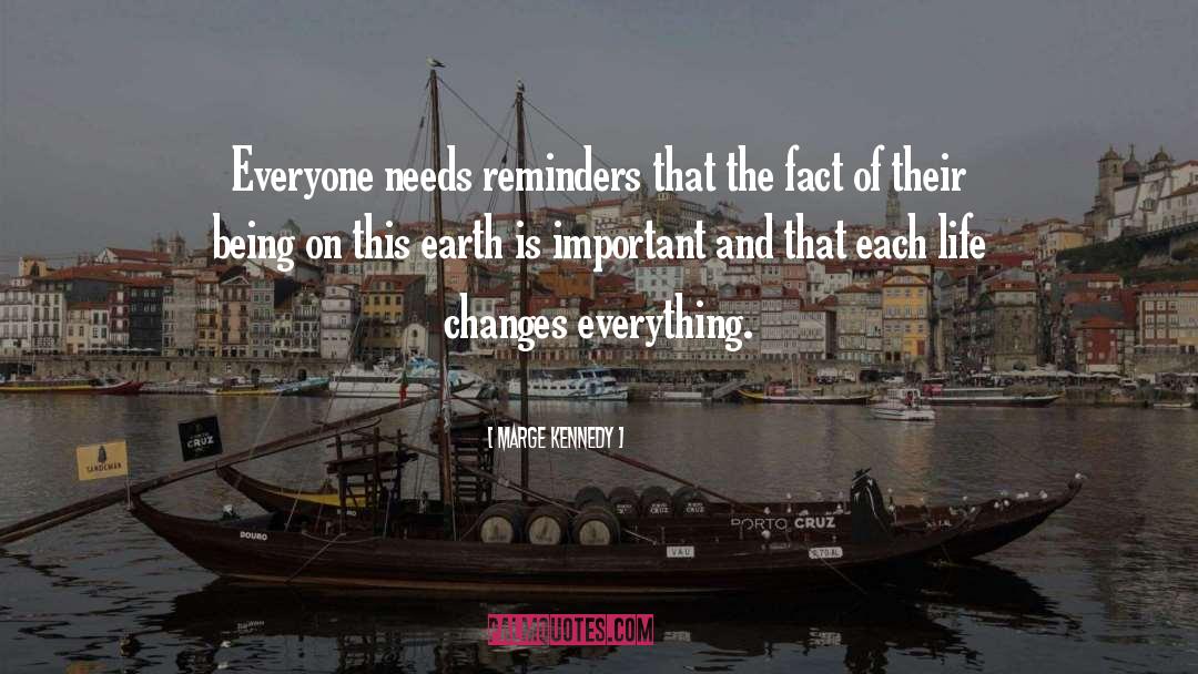 Marge Kennedy Quotes: Everyone needs reminders that the