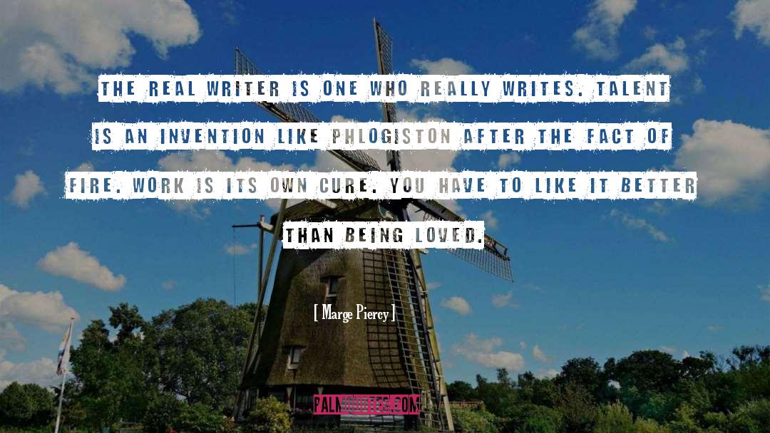 Marge Piercy Quotes: The real writer is one