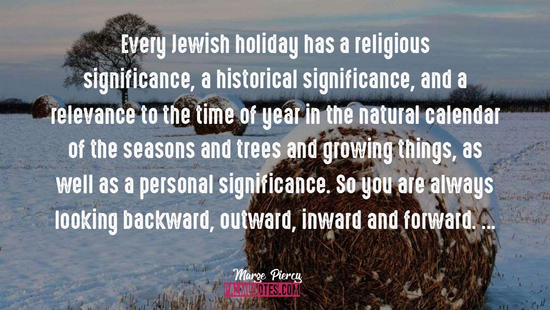 Marge Piercy Quotes: Every Jewish holiday has a