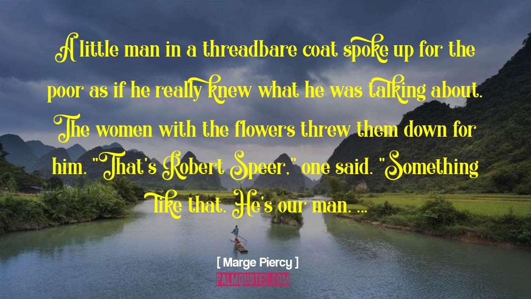 Marge Piercy Quotes: A little man in a