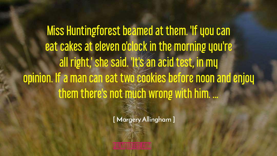 Margery Allingham Quotes: Miss Huntingforest beamed at them.