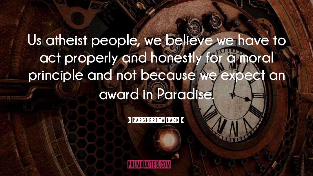 Margherita Hack Quotes: Us atheist people, we believe