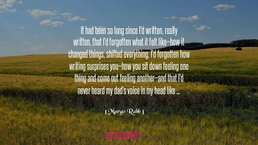 Margo Rabb Quotes: It had been so long