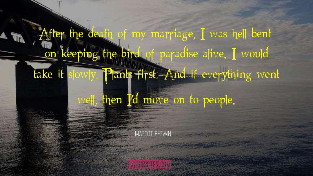 Margot Berwin Quotes: After the death of my