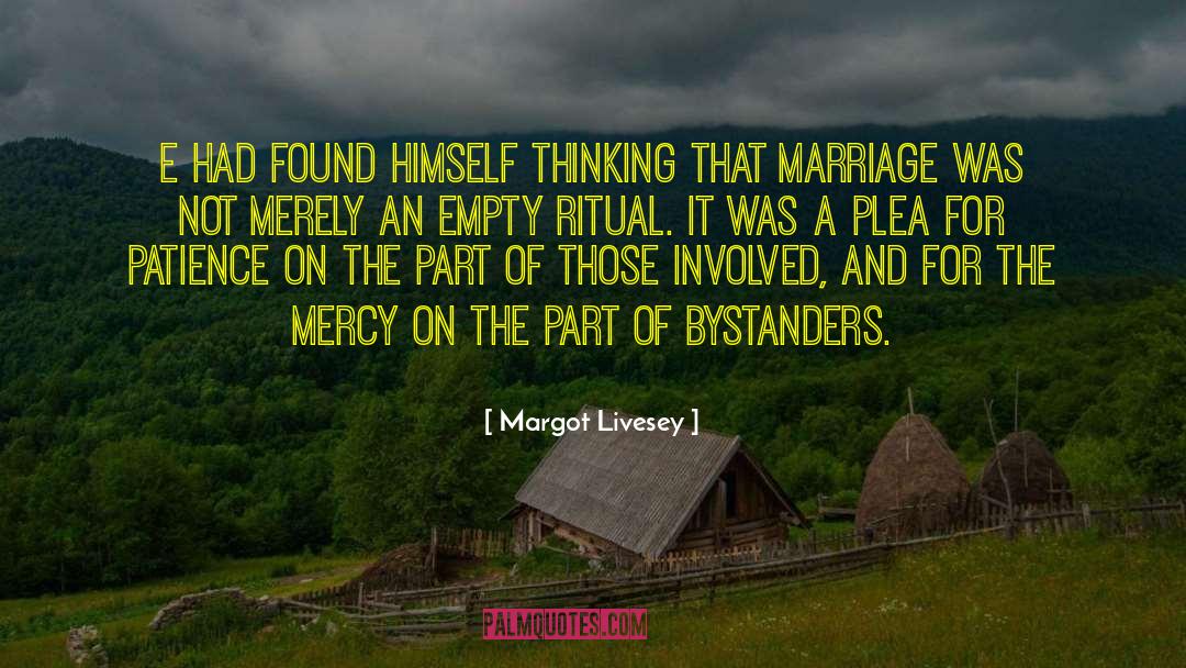 Margot Livesey Quotes: E had found himself thinking