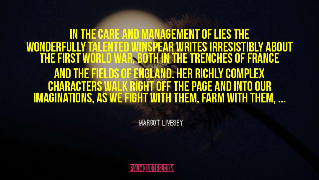 Margot Livesey Quotes: In The Care and Management