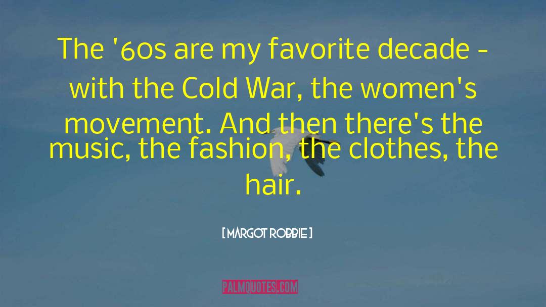 Margot Robbie Quotes: The '60s are my favorite