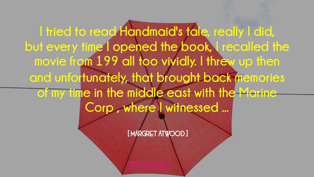 Margret Atwood Quotes: I tried to read Handmaid's