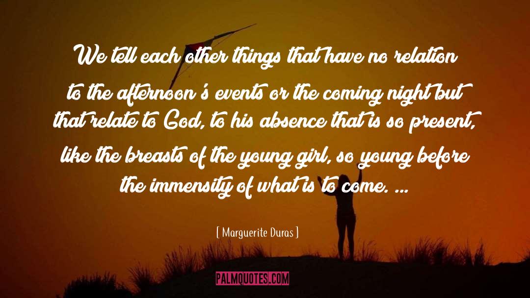 Marguerite Duras Quotes: We tell each other things