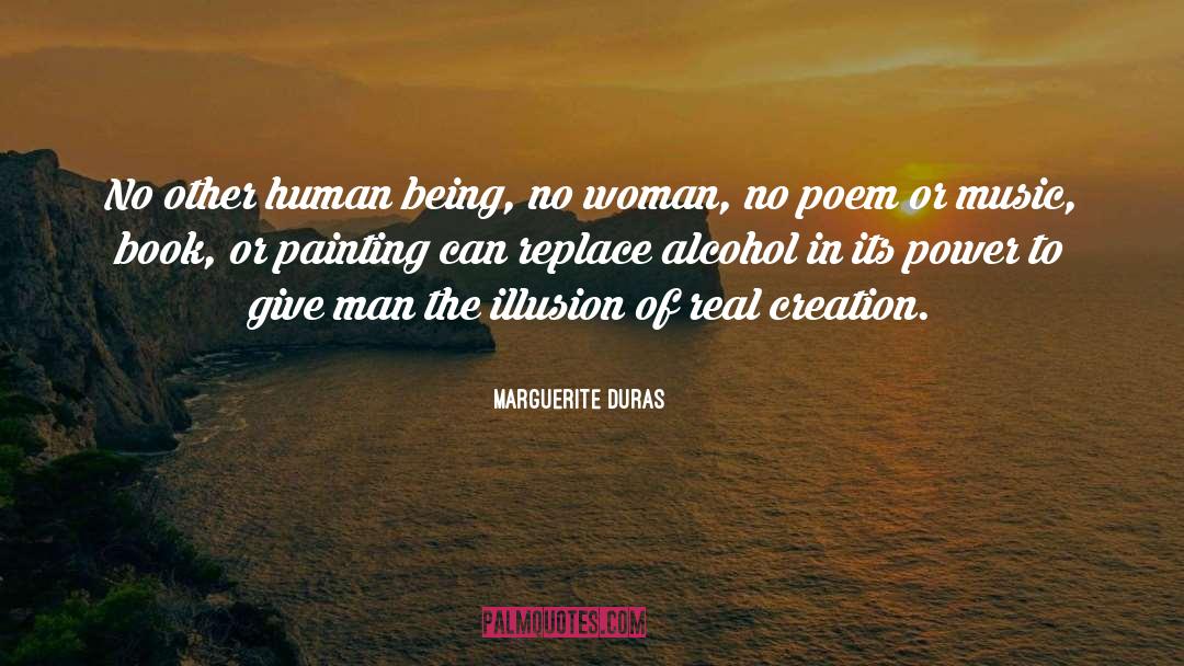 Marguerite Duras Quotes: No other human being, no