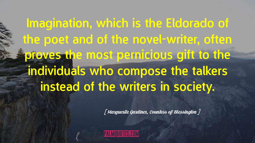 Marguerite Gardiner, Countess Of Blessington Quotes: Imagination, which is the Eldorado