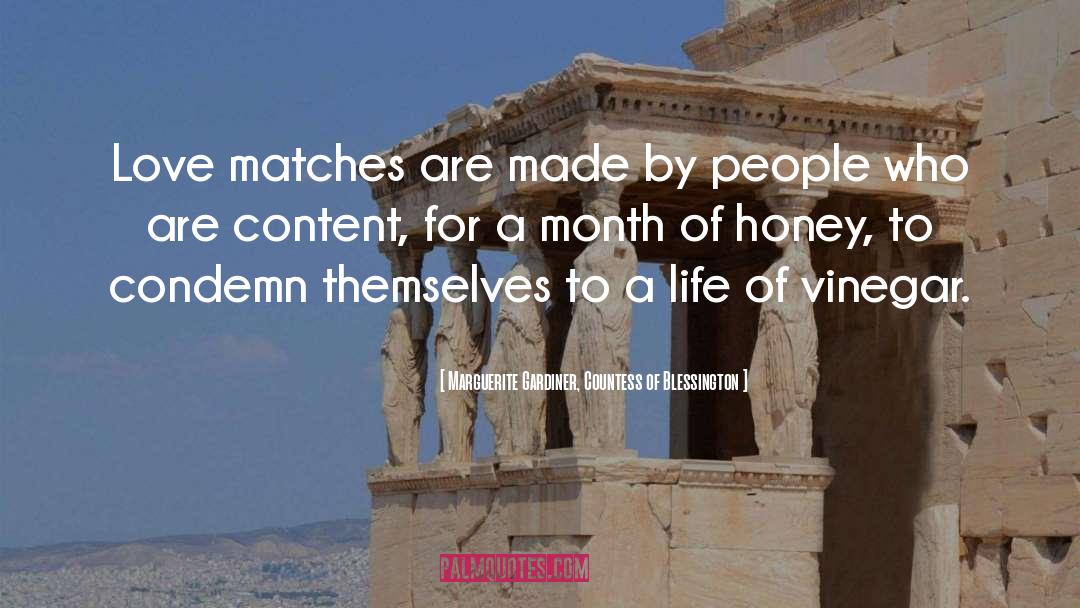 Marguerite Gardiner, Countess Of Blessington Quotes: Love matches are made by