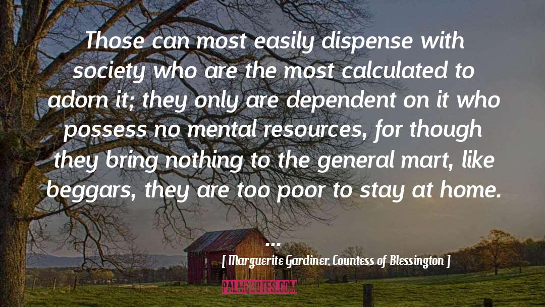 Marguerite Gardiner, Countess Of Blessington Quotes: Those can most easily dispense