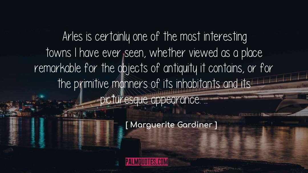 Marguerite Gardiner Quotes: Arles is certainly one of