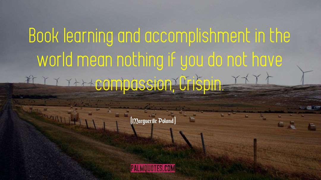 Marguerite Poland Quotes: Book learning and accomplishment in