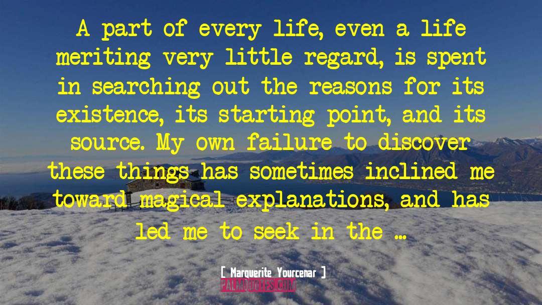 Marguerite Yourcenar Quotes: A part of every life,